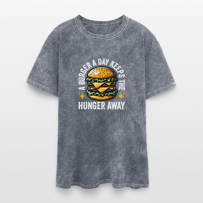 A Burger A Day Keeps The Hunger Away Funny