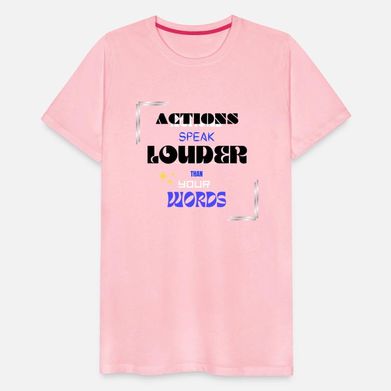 ACTIONS SPEAK LOUDER