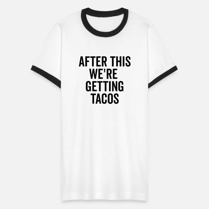 After This We’re Getting Tacos