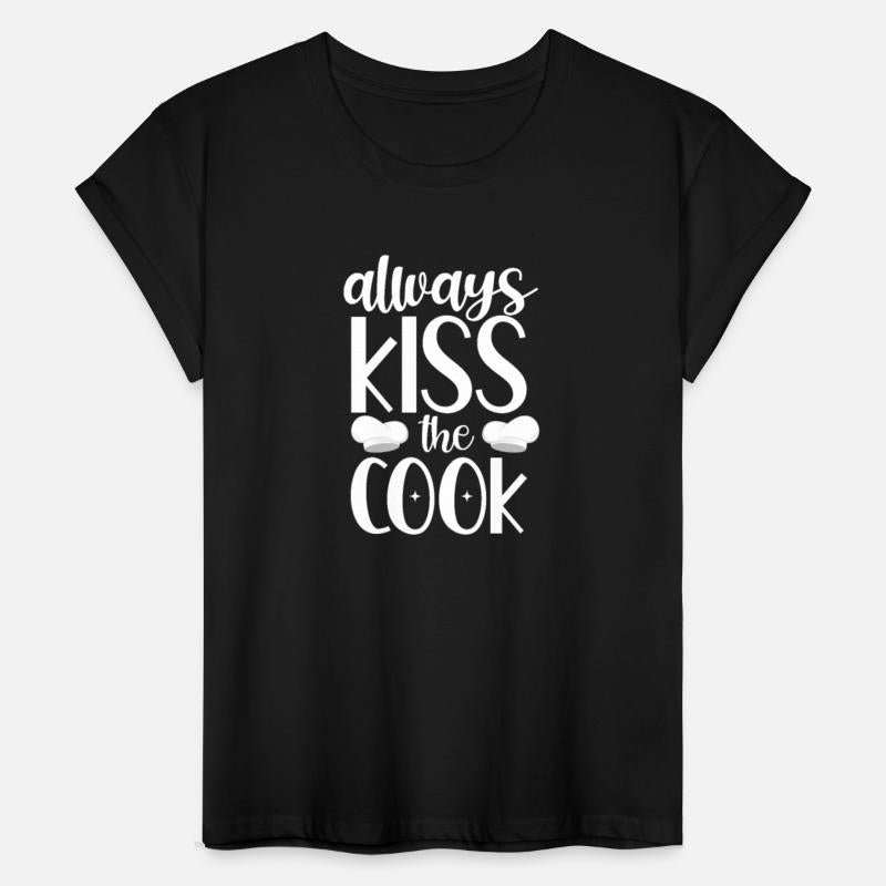 Always Kiss The Cook