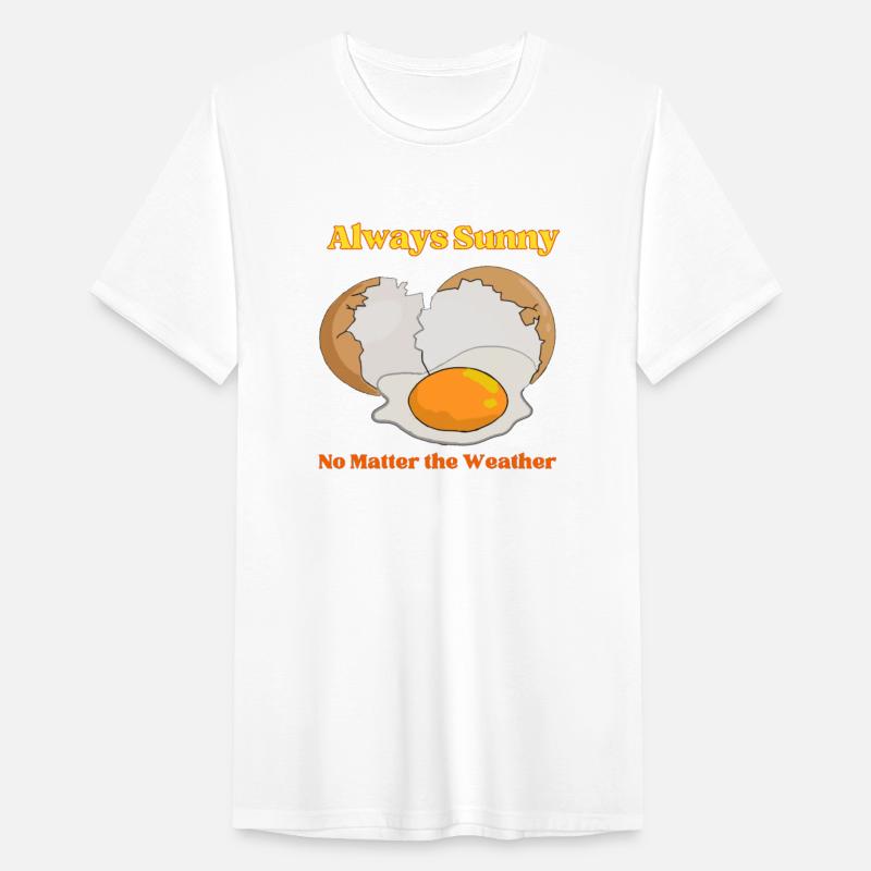 Always Sunny No Matter The Weather