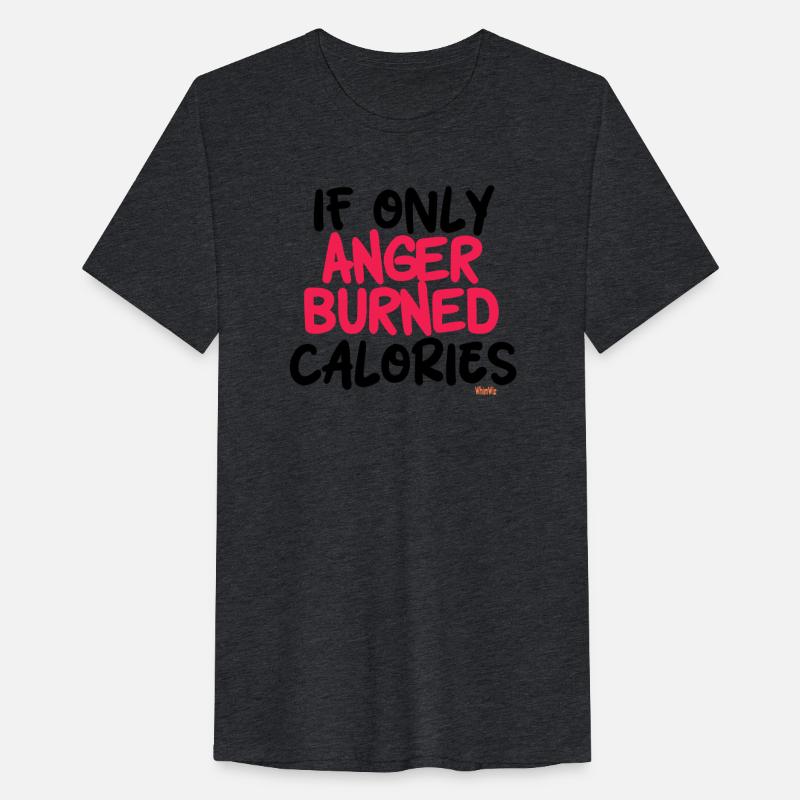 Anger Burned Calories - Funny Sayings