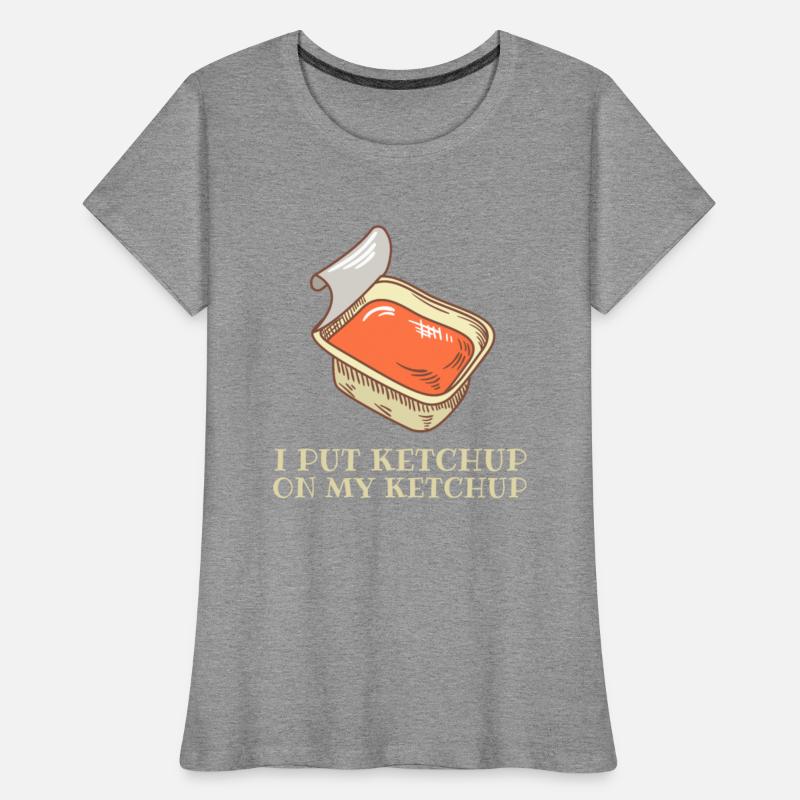 Anti-Mayo - I put ketchup on my ketchup