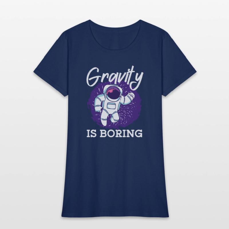 Astronaut gravity is boring spaceman space planet