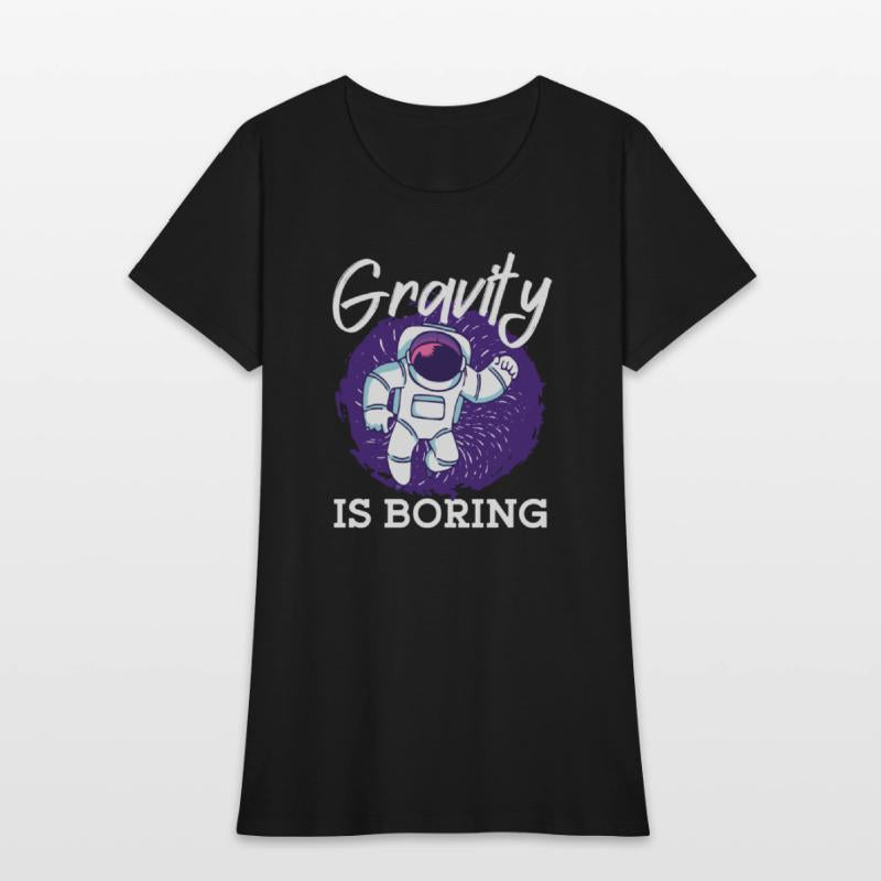Astronaut gravity is boring spaceman space planet