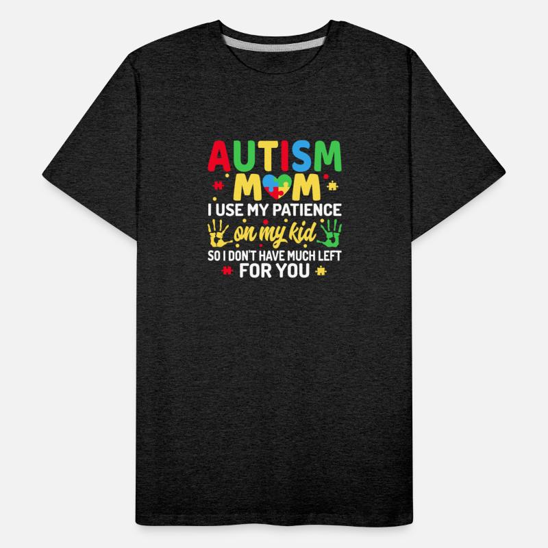 Autism Mom I Use My Patience On My Kid Autism