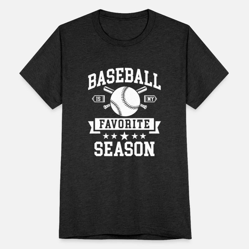 Baseball Is My Favorite Season Team Baseball Fanfa