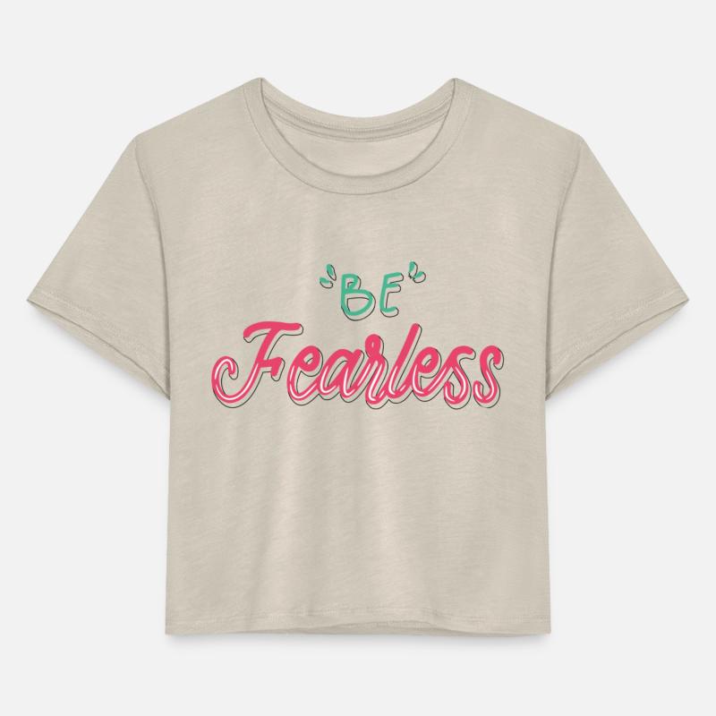 be fearless