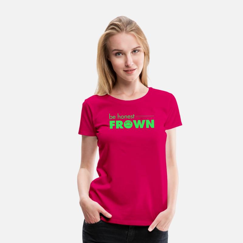 Be Honest, Frown