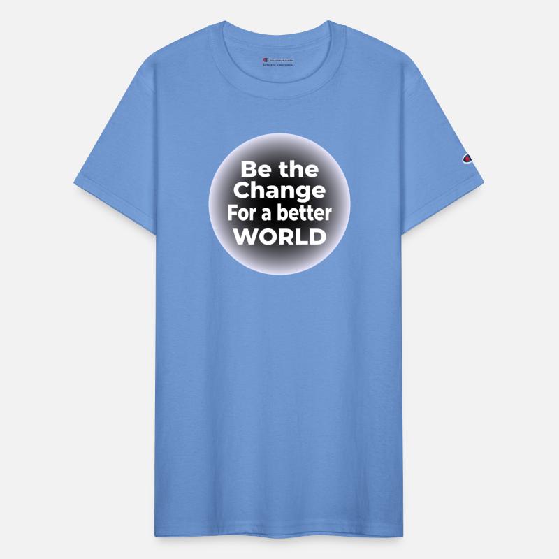 Be the Change Tee for a Better World