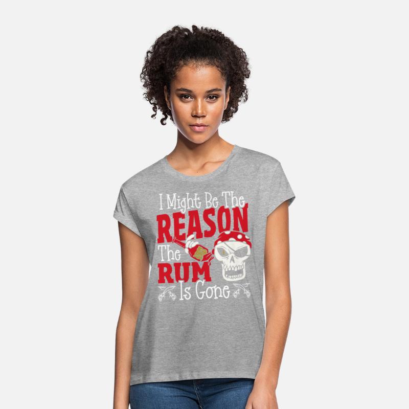 Be The Reason The Rum Is Gone Pirates Drinking