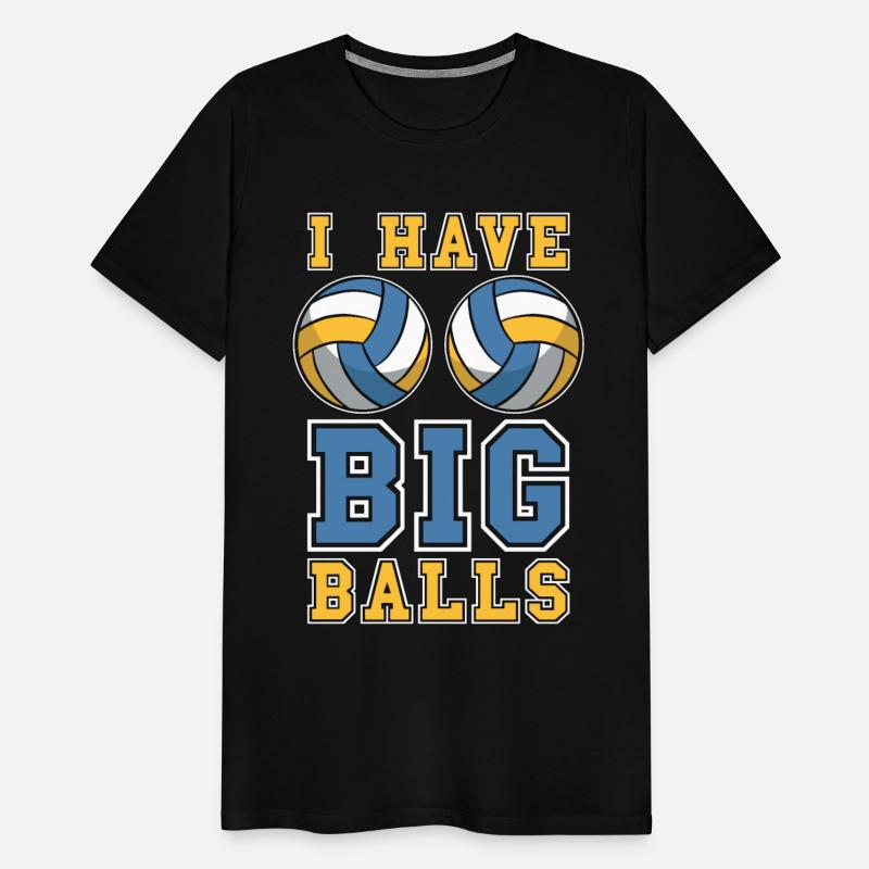 Beach Volleyball I Have Big Balls Volleyball Coach