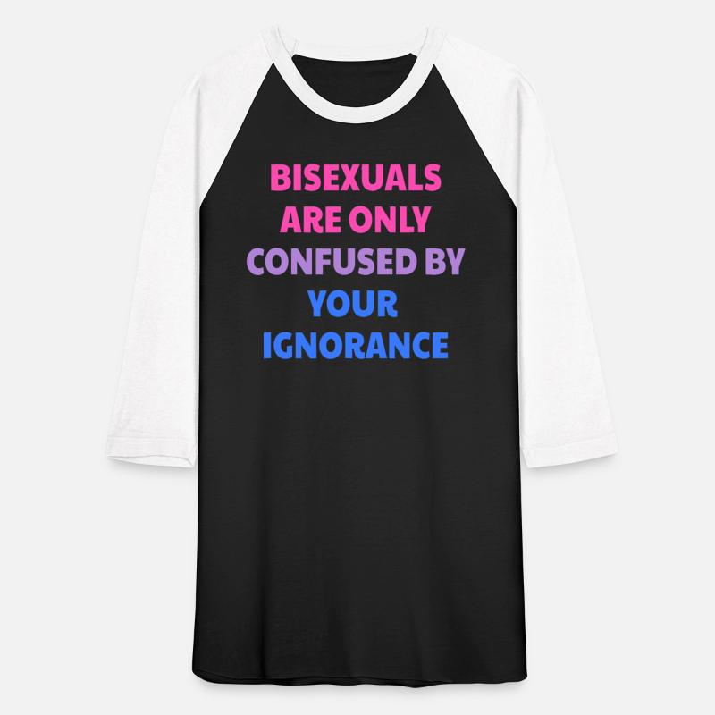 Bisexuals Are Only Confused By Your Ignorance