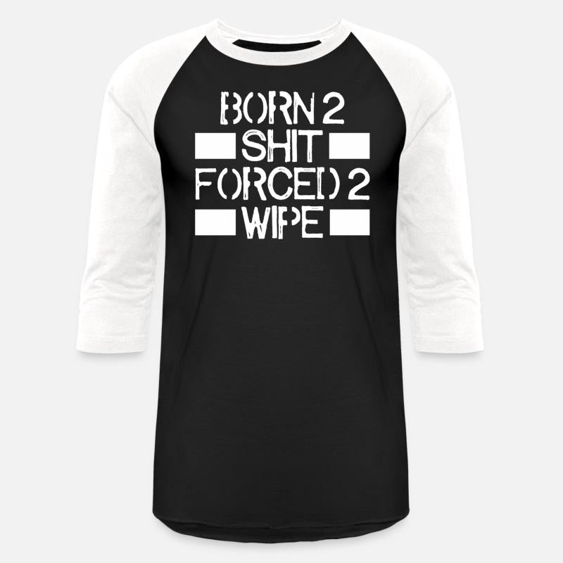 Born 2 Shit Forced 2