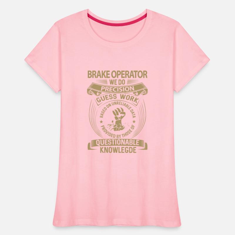 Brake Operator T Shirt - We Do Precision Gift Item