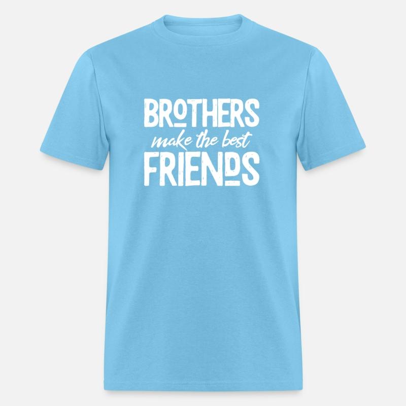 Brothers Make The Best Friends