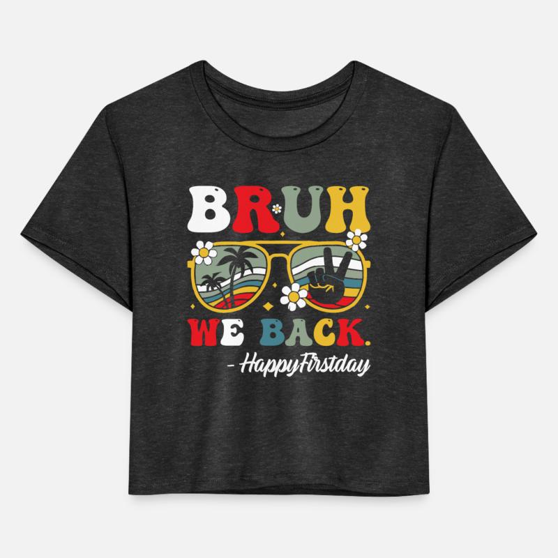 Bruh We Back happy First day