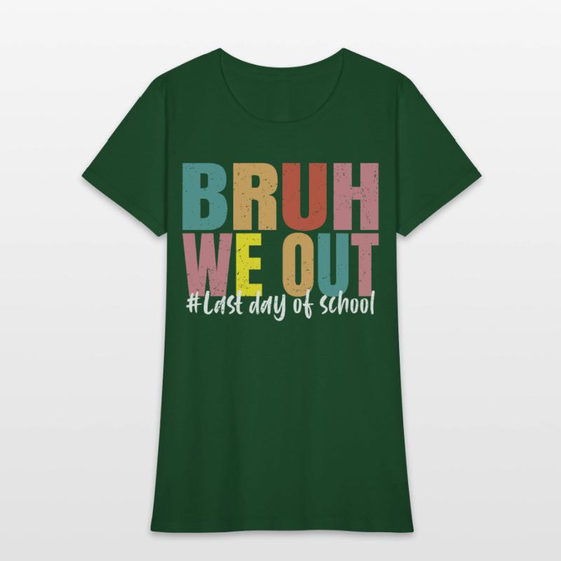 Bruh We Out Last Day Of School