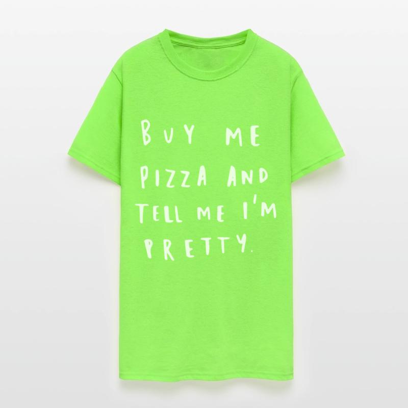 buy me pizza and tell me i m pretty sister t shirt