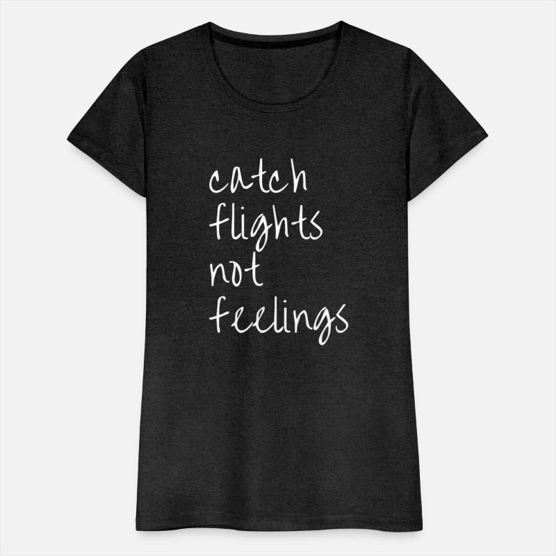 Catch Flights Not Feelings For