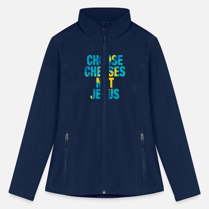 Choose Cheeses - not Jesus