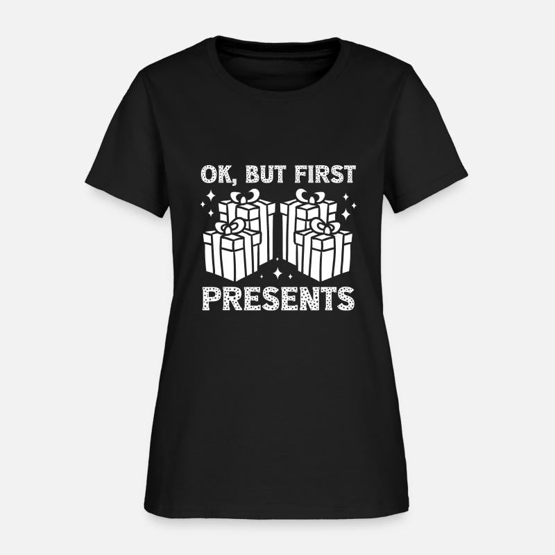 Christmas Ok But First Present Funny Holiday Gift