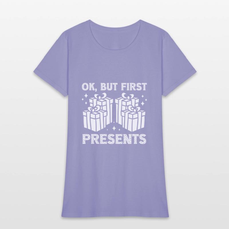 Christmas Ok But First Present Funny Holiday Gift
