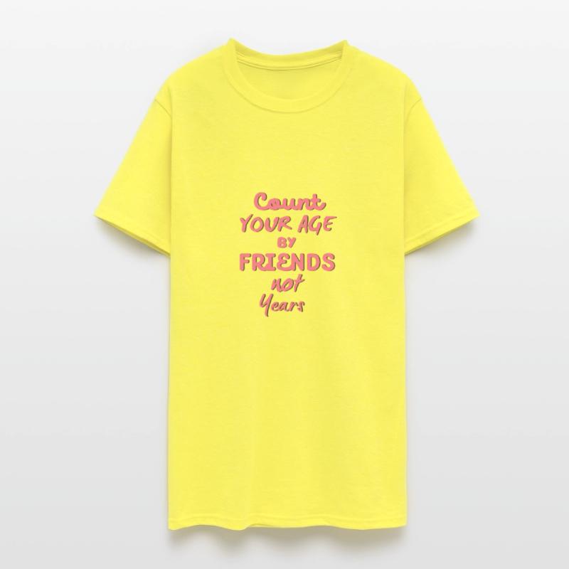 Count your age by friends not years