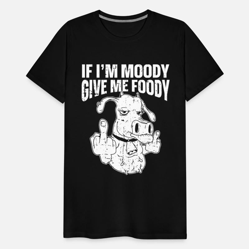 Cow Cattle Funny If Im Moody Give Me Foody