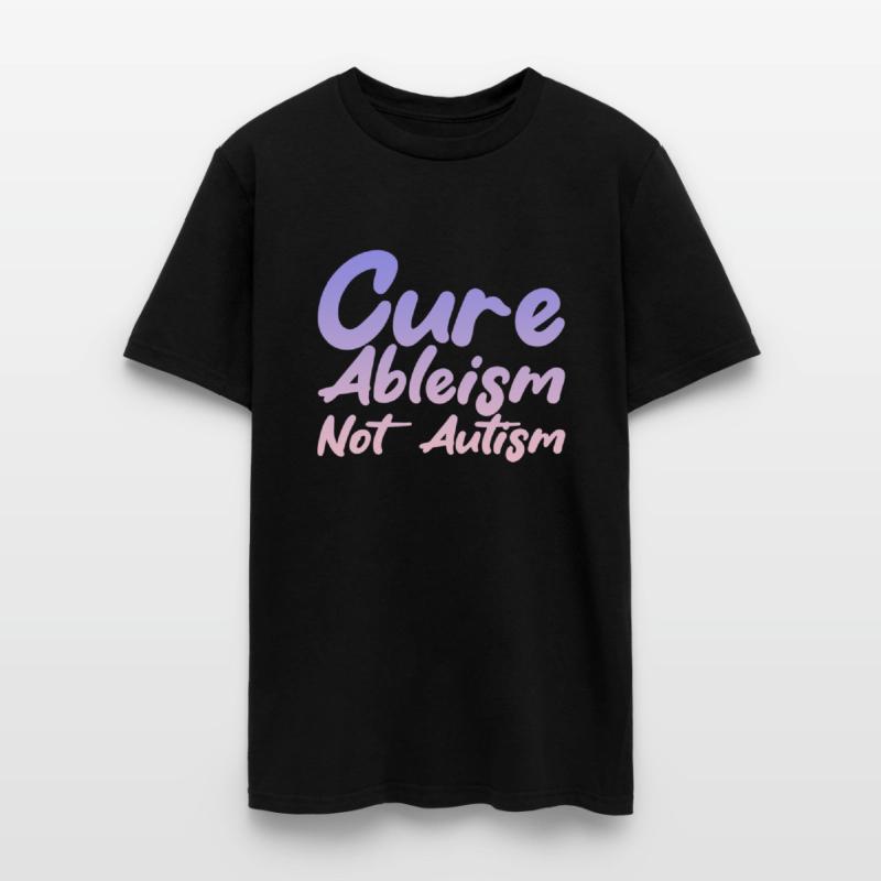 Cure Ableism Not Autism 4