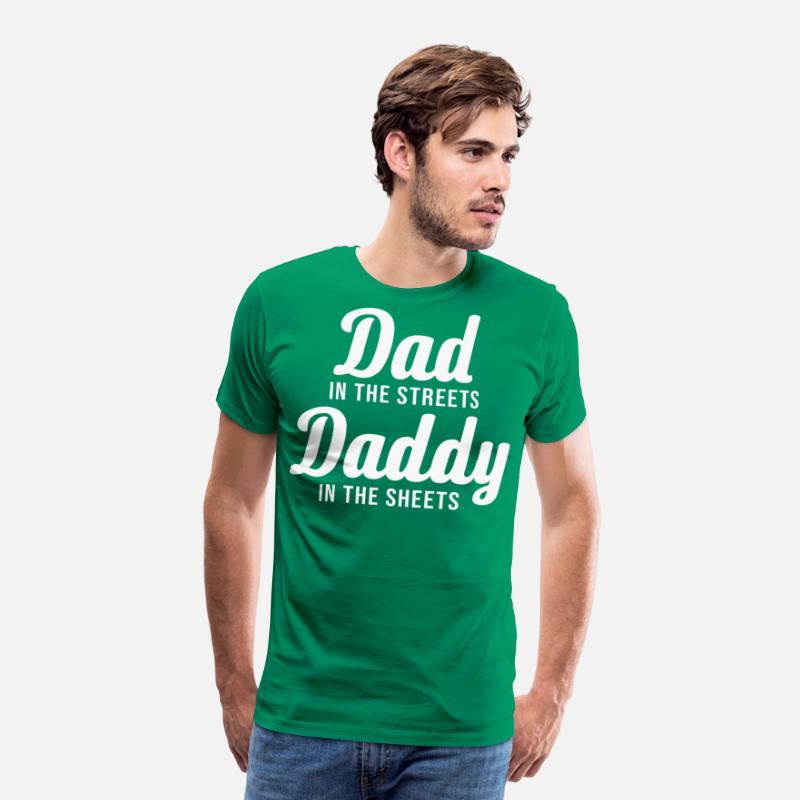 Dad In The Streets Daddy In The Sheets