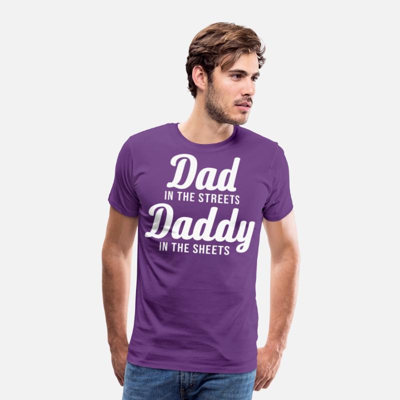 Dad In The Streets Daddy In The Sheets