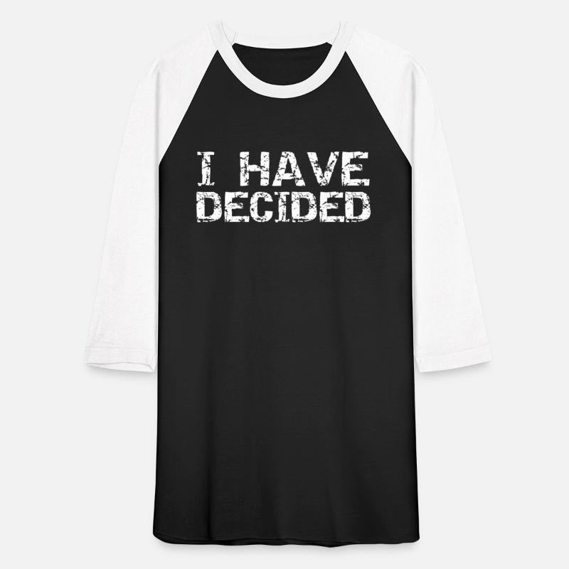 Distressed Christian Baptism For I Have Decided