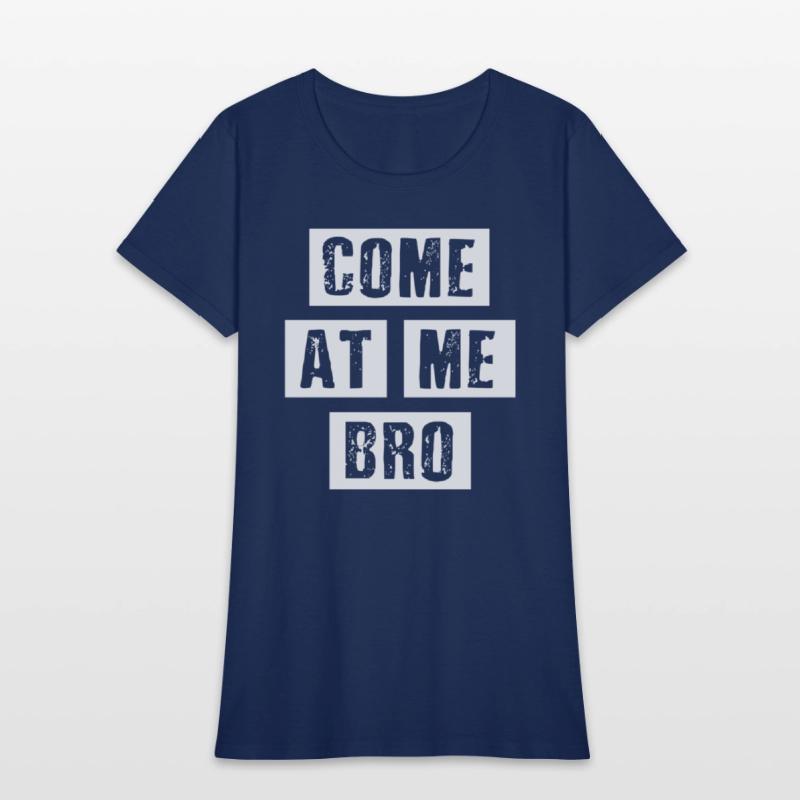 Distressed Come At Me Bro - Oun Internet Meme