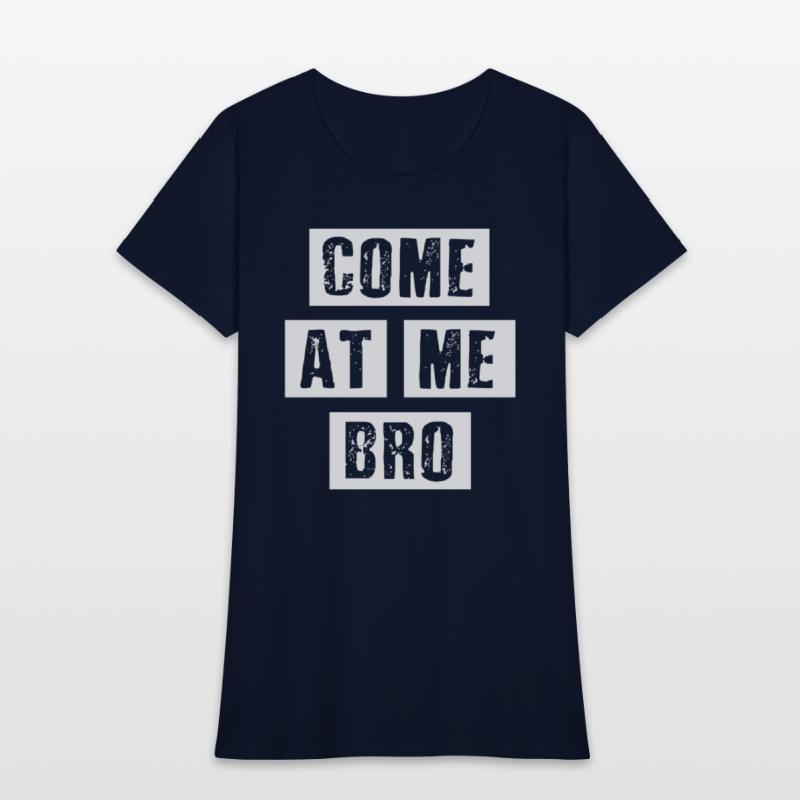 Distressed Come At Me Bro - Oun Internet Meme