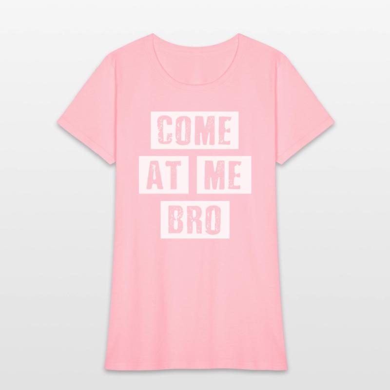 Distressed Come At Me Bro - Oun Internet Meme