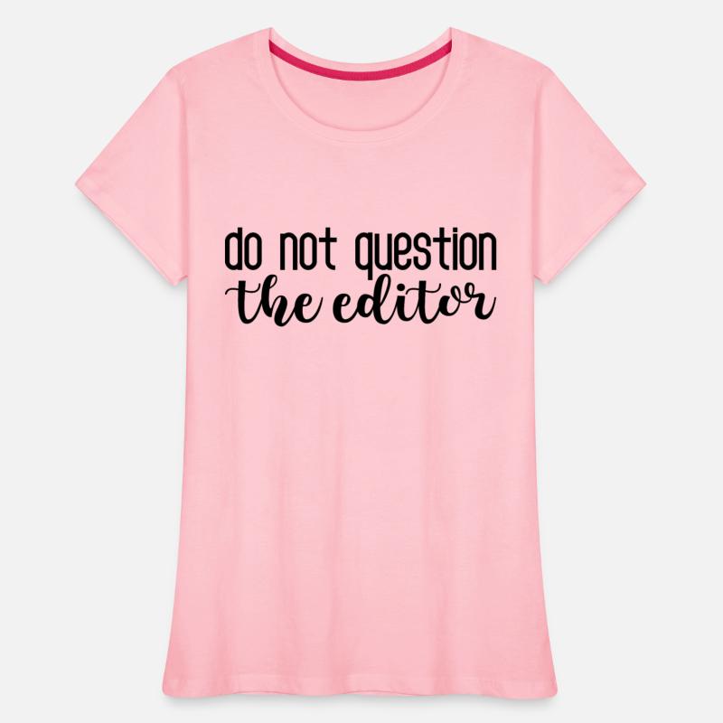 Do Not Question The Editor 4
