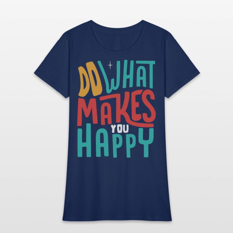 Do What Makes You Happy