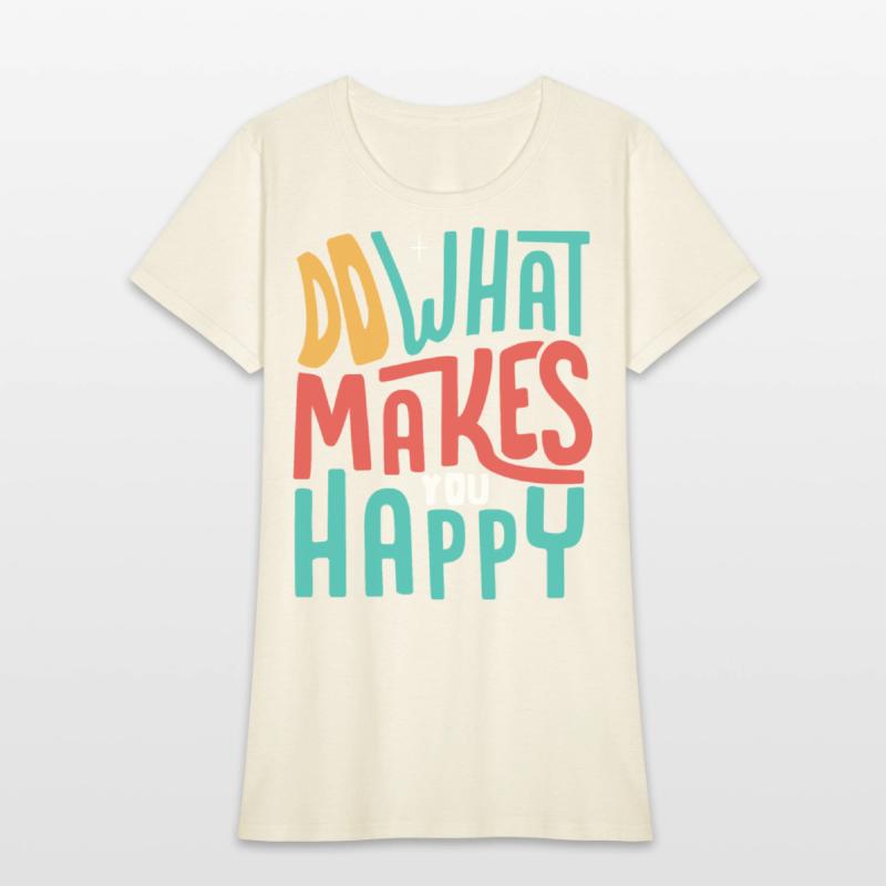 Do What Makes You Happy