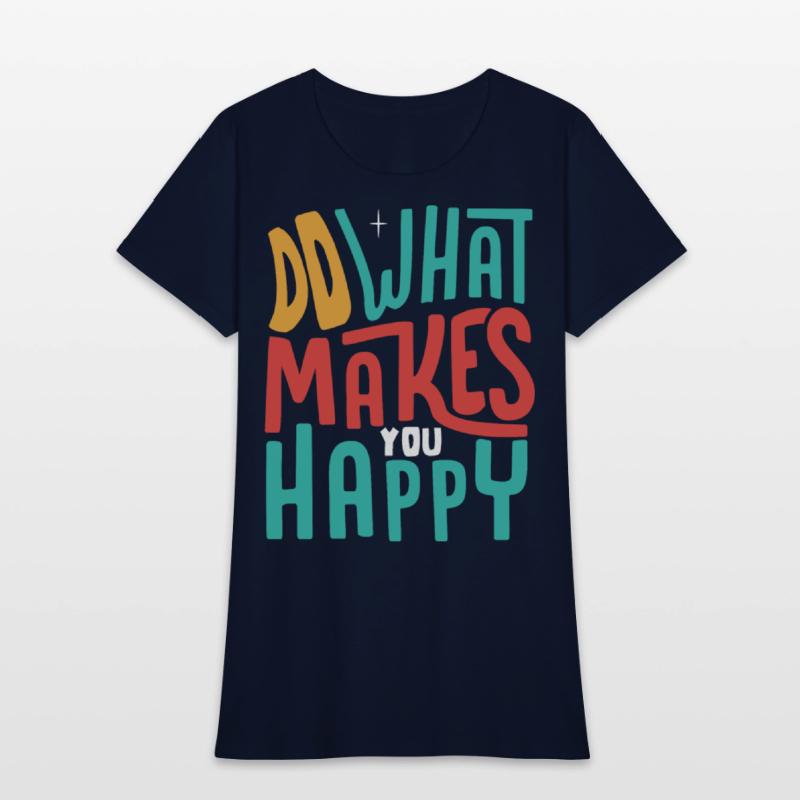 Do What Makes You Happy