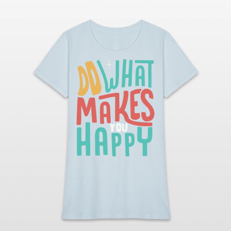 Do What Makes You Happy
