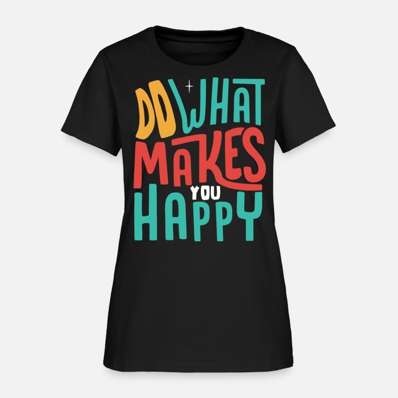 Do What Makes You Happy