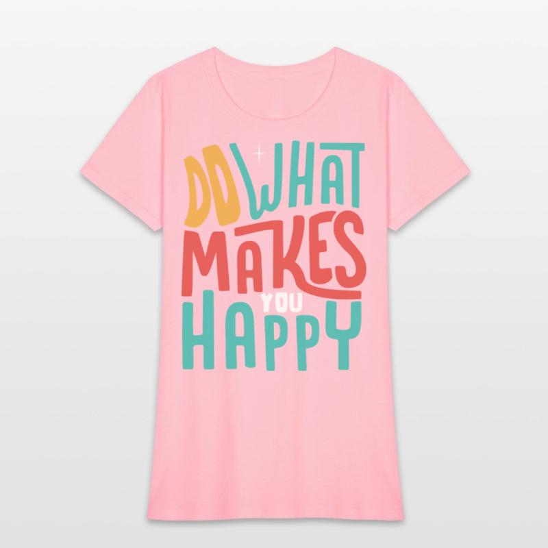 Do What Makes You Happy