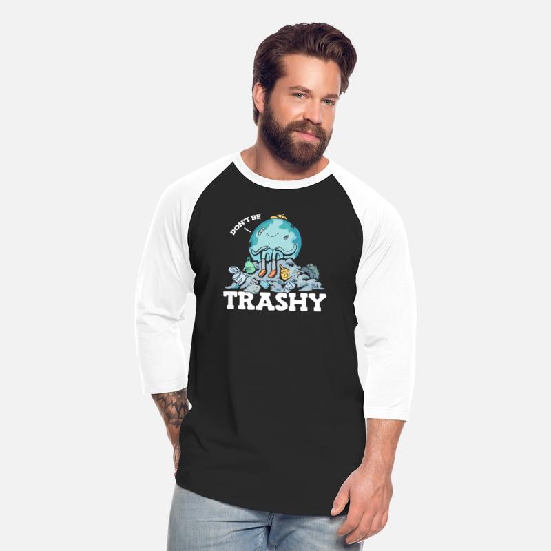 Don't Be Trashy Garbage Pollution Earth Day