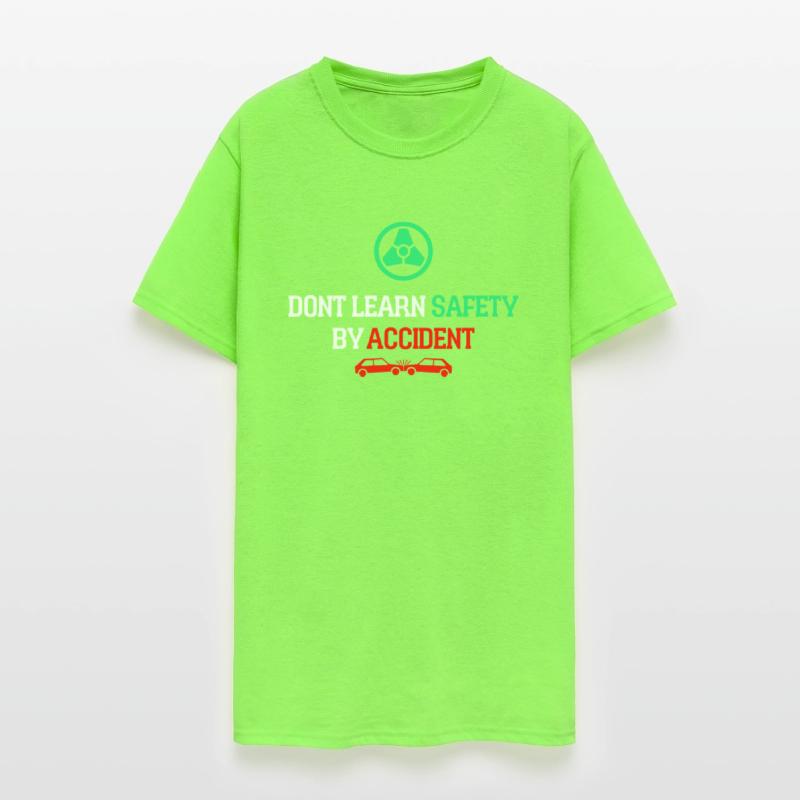 DON'T LEARN SAFETY BY ACCIDENT