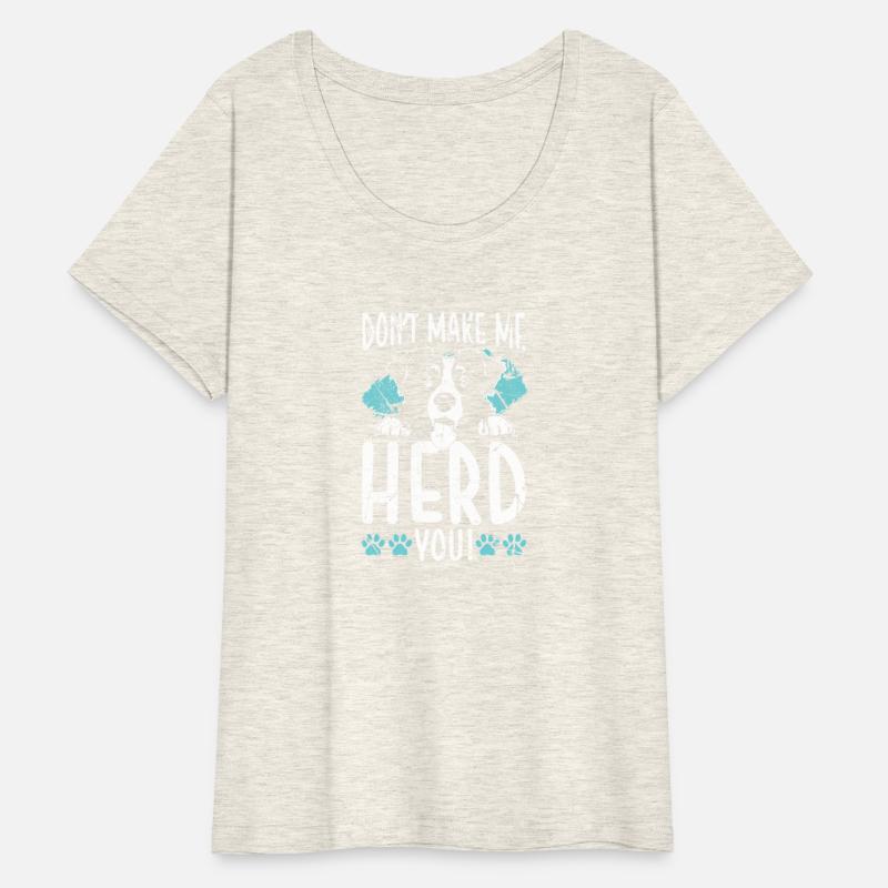 Dont Make Me Herd You Border Collie