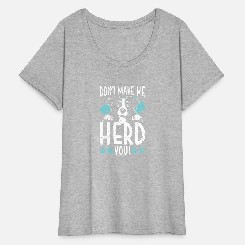 Dont Make Me Herd You Border Collie