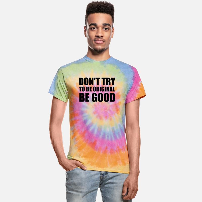 Don't try to be original be good | Cool quote
