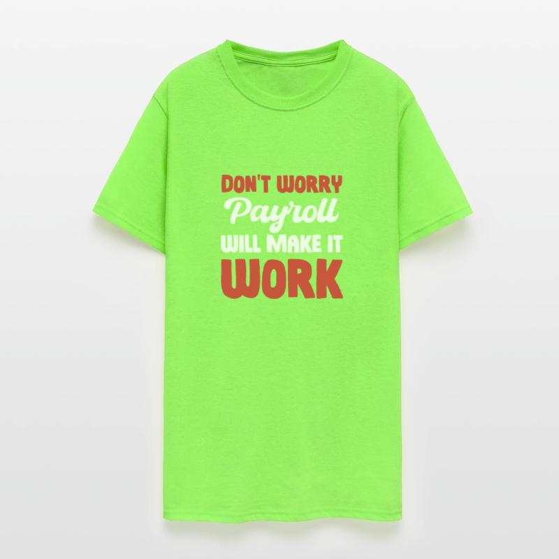 Don't Worry Payroll Will Make It Happen Clerk