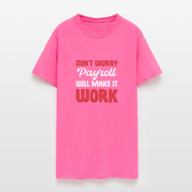 Don't Worry Payroll Will Make It Happen Clerk